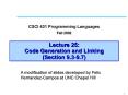 Lecture 25: Code Generation and Linking Section 9.39.7 PowerPoint PPT Presentation