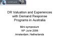 DR Valuation and Experiences with Demand Response Programs in Australia PowerPoint PPT Presentation