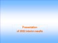 Presentation of 2002 interim results PowerPoint PPT Presentation