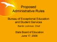 Proposed Administrative Rules Bureau of Exceptional Education and Student Services Bambi Lockman, Ch PowerPoint PPT Presentation