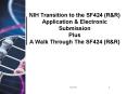NIH Transition to the SF424 R PowerPoint PPT Presentation