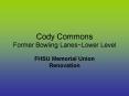 Cody Commons Former Bowling LanesLower Level PowerPoint PPT Presentation