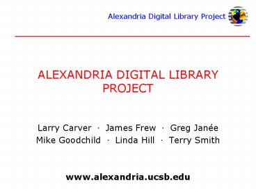ALEXANDRIA DIGITAL LIBRARY PROJECT