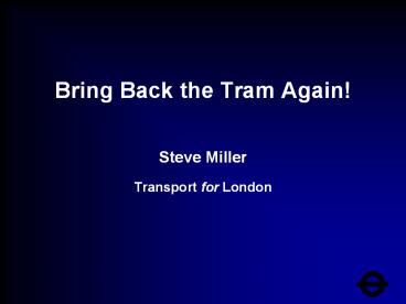 Bring Back the Tram Again!