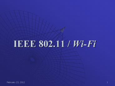 IEEE 802.11 / Wi-Fi