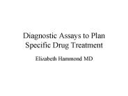 Diagnostic Assays to Plan Specific Drug Treatment