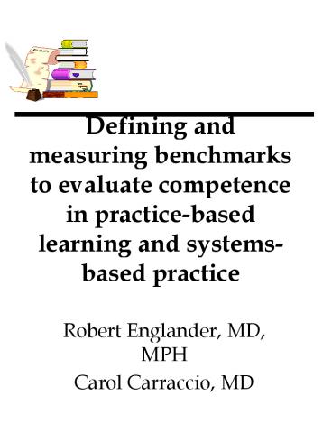 Defining and measuring benchmarks to evaluate competence in practicebased learning and systemsbased