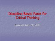 Discipline Based Panel for Critical Thinking