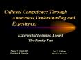 Cultural Competence Through  Awareness,Understanding and Experience: PowerPoint PPT Presentation