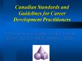 Canadian Standards and Guidelines for Career Development Practitioners PowerPoint PPT Presentation