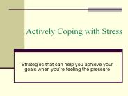 Actively Coping with Stress