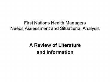 First Nations Health Managers Needs Assessment and Situational Analysis