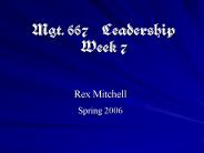 Mgt. 667 Leadership Week 7