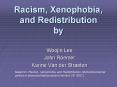 Racism, Xenophobia, and Redistribution by PowerPoint PPT Presentation