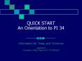QUICK START An Orientation to PI 34 PowerPoint PPT Presentation