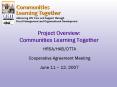 Project Overview: Communities Learning Together PowerPoint PPT Presentation