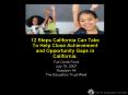 12 Steps California Can Take To Help Close Achievement and Opportunity Gaps in California. PowerPoint PPT Presentation