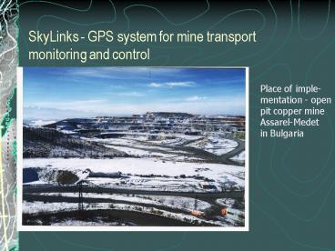 SkyLinks GPS system for mine transport monitoring and control