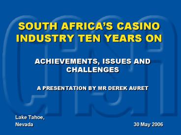 SOUTH AFRICAS CASINO INDUSTRY TEN YEARS ON