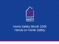Home Safety Month 2009 Hands on Home Safety PowerPoint PPT Presentation