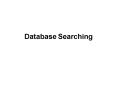 Database Searching PowerPoint PPT Presentation