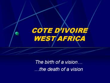 COTE DIVOIRE WEST AFRICA