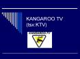KANGAROO TV tsx:KTV PowerPoint PPT Presentation