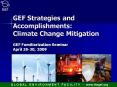 GEF Strategies and Accomplishments: Climate Change Mitigation PowerPoint PPT Presentation