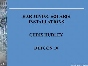 HARDENING SOLARIS INSTALLATIONS