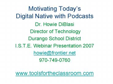 Motivating Todays Digital Native with Podcasts