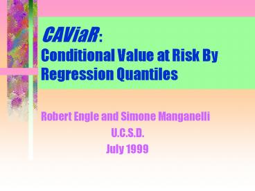CAViaR : Conditional Value at Risk By Regression Quantiles