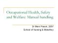 Occupational Health, Safety and Welfare: Manual handling PowerPoint PPT Presentation
