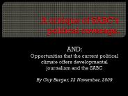 A critique of SABCs political coverage.