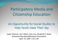 Participatory Media and Citizenship Education An Opportunity for Social Studies to Help Youth Have T PowerPoint PPT Presentation