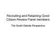 Recruiting and Retaining Good Citizen Review Panel members PowerPoint PPT Presentation