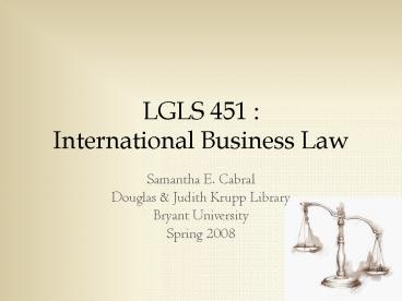 LGLS 451 : International Business Law