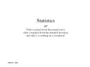 Statistics or What
