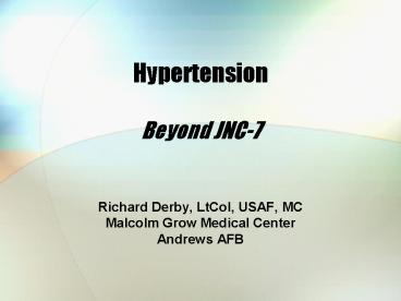 Hypertension Beyond JNC7