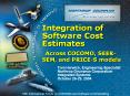 Integration of Software Cost Estimates Across COCOMO, SEERSEM, and PRICES models PowerPoint PPT Presentation