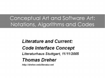 Conceptual Art and Software Art: Notations, Algorithms and Codes