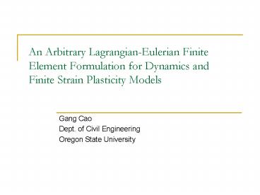 An Arbitrary LagrangianEulerian Finite Element Formulation for Dynamics ...