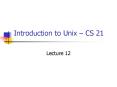 Introduction to Unix CS 21 PowerPoint PPT Presentation