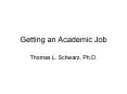 Getting an Academic Job PowerPoint PPT Presentation