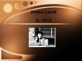 Helen Levitt PowerPoint PPT Presentation