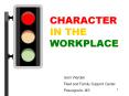 CHARACTER IN THE WORKPLACE PowerPoint PPT Presentation