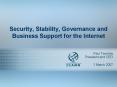 Security, Stability, Governance and Business Support for the Internet PowerPoint PPT Presentation