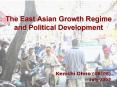 The East Asian Growth Regime and Political Development PowerPoint PPT Presentation