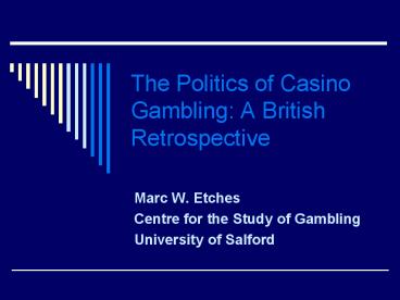 The Politics of Casino Gambling: A British Retrospective