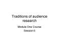 Traditions of audience research PowerPoint PPT Presentation
