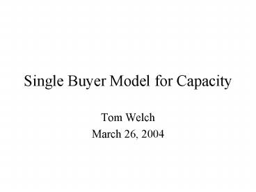 Single Buyer Model for Capacity